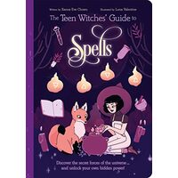 Teen Witches Guide to Spells, Xanna Eve Chown, Luna Valentine