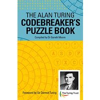 The Alan Turing Codebreaker's Puzzle Book, Alan Mathison Turing