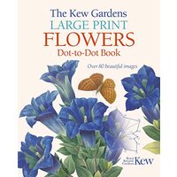 The Kew Gardens Large Print Flowers Dot-to-Dot Book, David Woodroffe