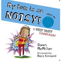 My Bum Is SO Noisy! Sound Book