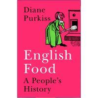 HIstory of Food in Britain, Diane Purkiss