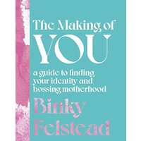 Making of You, Binky Felstead