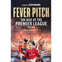 Fever Pitch : the Rise of the Premier League