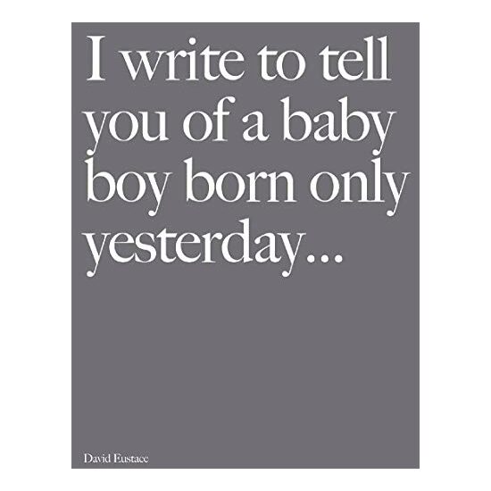 I Write to Tell You of a Baby Boy Born Only Yesterday .....