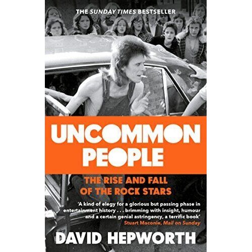 Uncommon People: The Rise and Fall of the Rock Stars 1955-1994