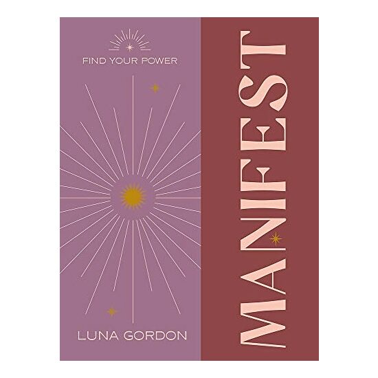 Find Your Power: Manifest, Anoushka F. Churchill