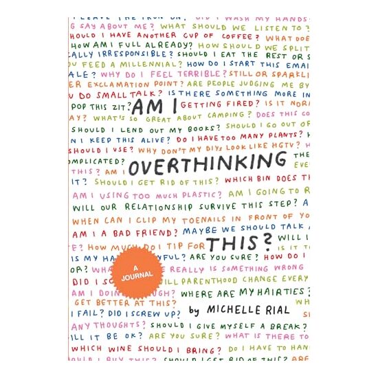 Am I Overthinking This?, Michelle Rial