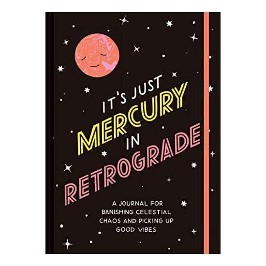 It's Just Mercury in Retrograde