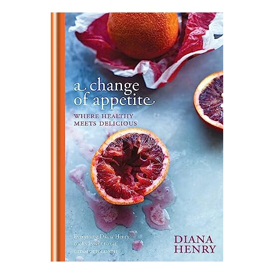 Change of Appetite, Diana Henry