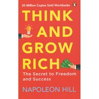 THINK AND GROW RICH: The Secret to Freedom and Success