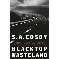 Blacktop Wasteland, S. A. Cosby