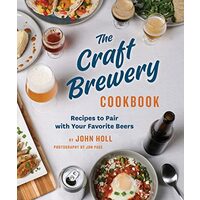 Craft Brewery Cookbook, John Holl, Jon Page