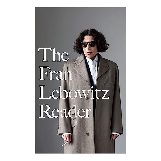 Fran Lebowitz Reader, Fran Lebowitz