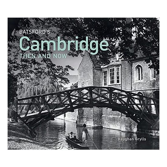 Batsford Cambridge Then and Now