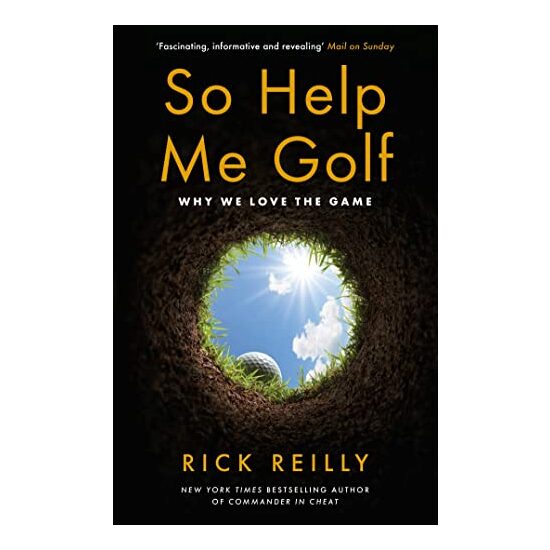 So Help Me Golf, Rick Reilly