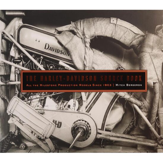 The Harley-Davidson Source Book - All The Milestone Production Models Since 1903
