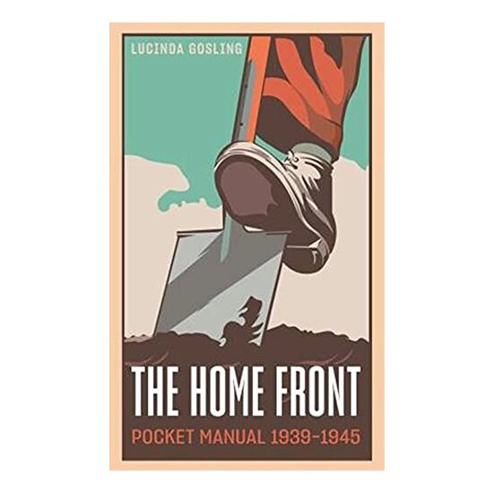 The Home Front Pocket Manual 1939-1945