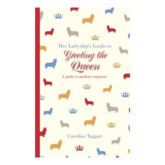 Her Ladyship's Guide to Greeting the Queen