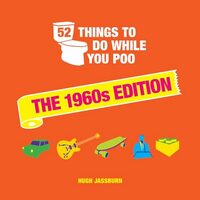 52 Things to Do While You Poo, Hugh Jassburn