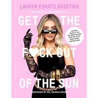 Skinny Confidential's Get the F*ck Out of the Sun