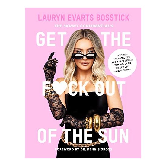 Skinny Confidential's Get the F*ck Out of the Sun