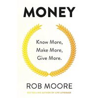 Money : Know More, Make More, Give More