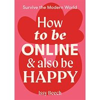 How to Be Online and Also Be Happy