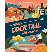 World Cocktail Adventures, Loni Carr, Brett Gramse