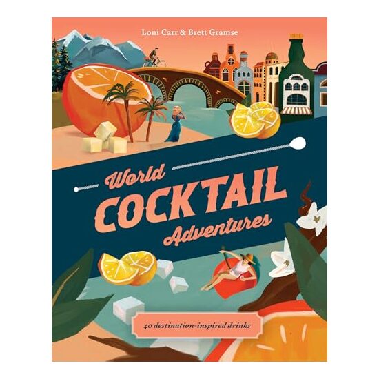 World Cocktail Adventures, Loni Carr, Brett Gramse - Imagine 1