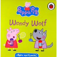 Peppa & Friends: Wendy Wolf,  Ladybird