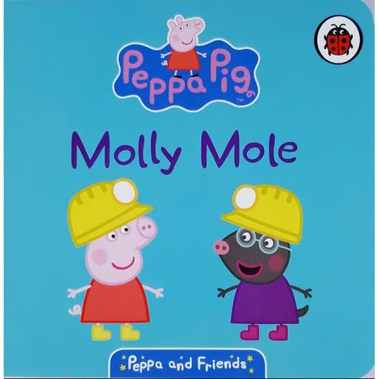 Peppa & Friends: Molly Mole, Ladybird