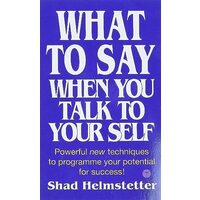 What to Say when You Talk to Your Self