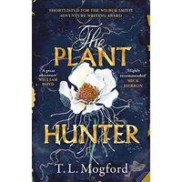 Plant Hunter, T. L. Mogford