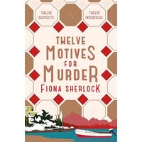 Twelve Motives for Murder