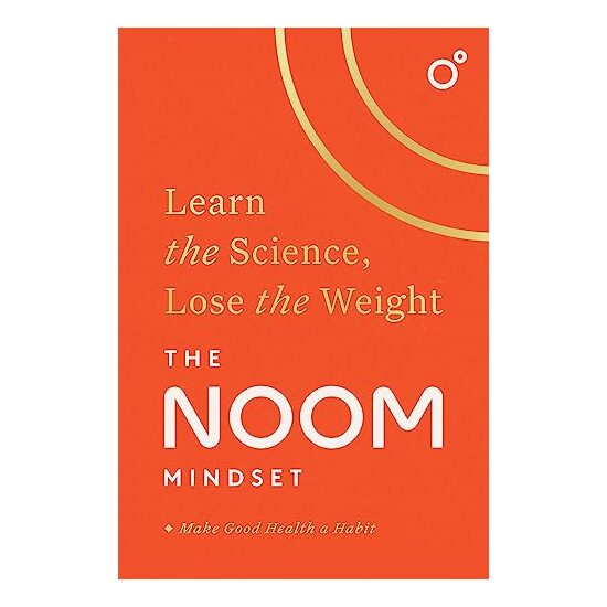 Noom Mindset : Learn the Science, Lose the Weight
