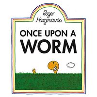 Once upon a Worm Once upon a Worm