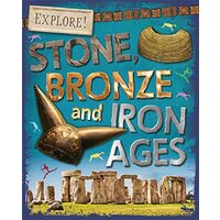 Stone, Bronze and Iron Ages