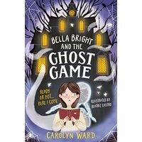 Bella Bright and the Ghost Game