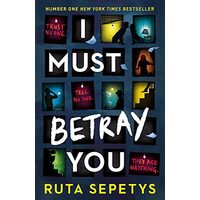 I Must Betray You
