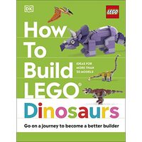 How to Build LEGO Dinosaurs, Jessica Farrell, Hannah Dolan, Nathan Dias