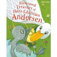 Illustrated Treasury of Hans Christian Andersen, MILES KELLY