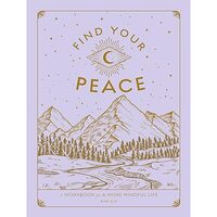 Find Your Peace: A Workbook for a More Mindful Life