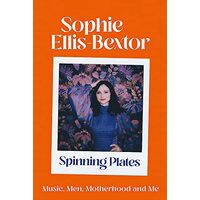 Spinning Plates : Music, Men, Motherhood and Me