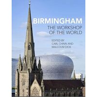 Birmingham, Carl Chinn, Malcolm Dick
