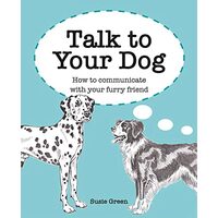 Talk to Your Dog