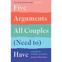 Five Arguments All Couples (Need to) Have, Joanna Harrison