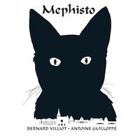 Mephisto, Bernard Villiot, Antoine Guilloppe