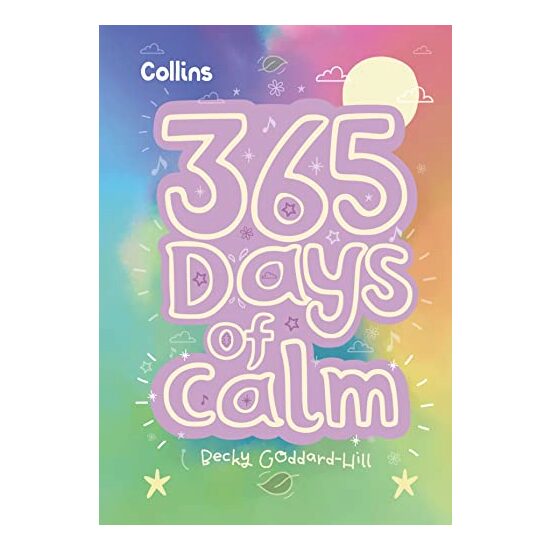 365 Days of Calm: Quotes, Affirmations and Activities to Help Children Relax Every Day