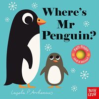 Where's Mr Penguin? (Felt Flaps), Ingela P. Arrhenius