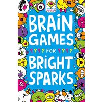 Brainy Games for Bright Sparks, Ages 7 to 9